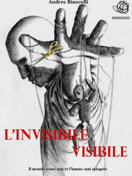 Title: L'invisibile Visibile, Author: Andrea Biancolli