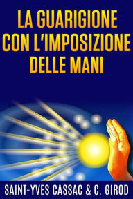 Title: La guarigione con l'imposizione delle mani, Author: E.P.I.C.