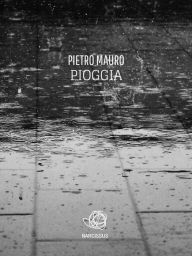 Title: Pioggia, Author: Pietro Mauro