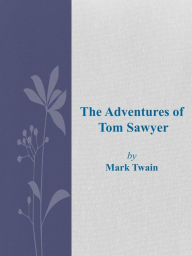 Title: The Adventures of Tom Sawyer, Author: Mark Twain