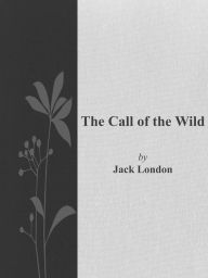 Title: The Call of the Wild, Author: Jack London