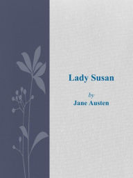 Title: Lady Susan, Author: Jane Austen