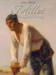 Title: Millet: 191 Paintings and Drawings, Author: Narim Bender