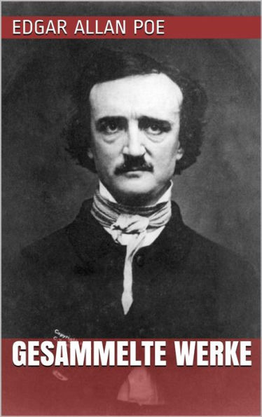 Edgar Allan Poe - Gesammelte Werke