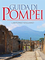 Title: Guida di Pompei, Author: Antonio Sogliano