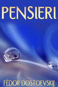 Title: Pensieri, Author: Fëdor Dostoevskij