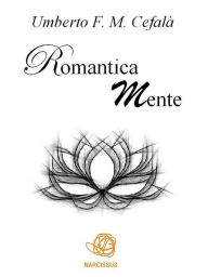 Title: Romantica Mente, Author: Umberto F. M. Cefalà