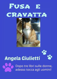 Title: Fusa e cravatta, Author: Angela Giulietti