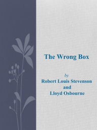 Title: The Wrong Box, Author: Robert Louis Stevenson