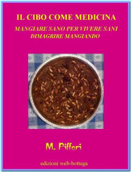 Title: il cibo come medicina, Author: Dr. Marcello Pifferi