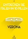 Entdecken Sie Italien in 10 Pillen - Verona