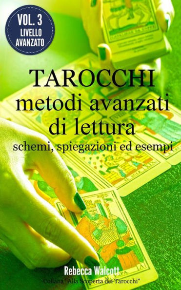 Tarocchi: Metodi Avanzati di Lettura