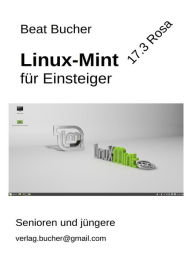 Title: Linux Mint für Einsteiger, Author: Beat Bucher