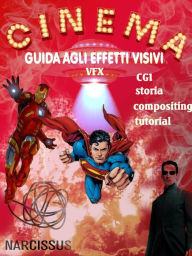 Title: Guida agli effetti visivi vfx, Author: Daniel Prestifilippo