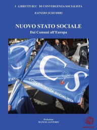 Title: NUOVO STATO SOCIALE - Dai Comuni all'Europa, Author: Convergenza Socialista