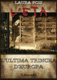 Title: L'ETA: ultima trincea d'Europa, Author: Laura Fois