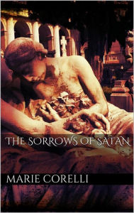 Title: The Sorrows of Satan, Author: Marie Corelli