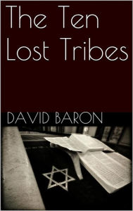 Title: The Ten Lost Tribes, Author: David Baron