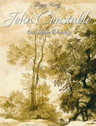 Title: John Constable: 126 Master Drawings, Author: Blagoy Kiroff