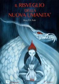 Title: Il Risveglio della Nuova Umanità, Author: Silvia F. M. Pedri