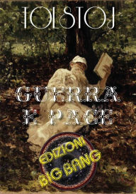 Title: Guerra e pace, Author: Lev Tolstoj Trad. Federico Verdinois