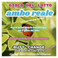 Title: Gioco del Lotto: Ambo Reale sistema evoluto Butt Change by Mat Marlin, Author: Butt Change