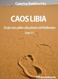 Title: Caos Libia, Author: Caterina Battilocchio