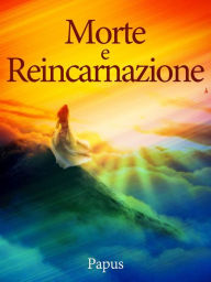 Title: Morte e Reincarnazione, Author: Papus