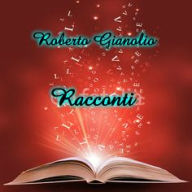 Title: Racconti, Author: Roberto Gianolio