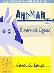 Title: Andman: Il mare del Dispero, Author: Karol O. Longo