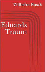 Title: Eduards Traum, Author: Wilhelm Busch