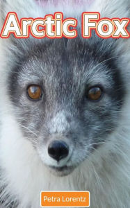 Title: Arctic Fox, Author: Petra Lorentz