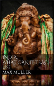 Title: India: What can it teach us?, Author: Max Müller