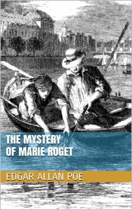 Title: The Mystery of Marie Roget, Author: Edgar Allan Poe