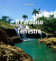 Title: Il Paradiso Terrestre, Author: Micaela Forza