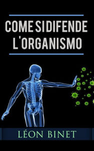 Title: Come si difende l'organismo, Author: Finn Johannsen