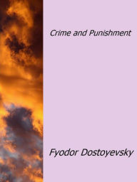 Title: Crime and Punishment, Author: Fyodor Dostoyevsky