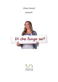 Title: Di che fungo sei?, Author: Chiara Zanotti
