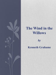 Title: The Wind in the Willows, Author: Kenneth Grahame