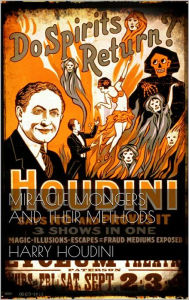 Title: Miracle Mongers and Their Methods, Author: Harry Houdini