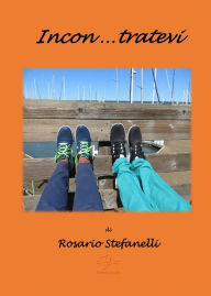 Title: Incontratevi, Author: Rosario Stefanelli