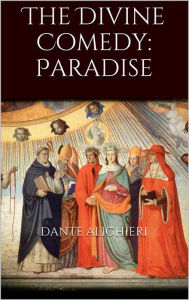 Title: The Divine Comedy: Paradise, Author: Dante Alighieri