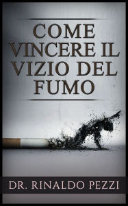 Title: Come vincere il vizio del fumo, Author: Charlie Harwell