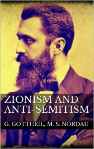 Title: Zionism and Anti-Semitism, Author: Gustav Gottheil