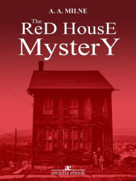 Title: The Red House Mystery, Author: A. A. Milne