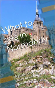 Title: What to see in Normandy, Author: Skyline Edizioni