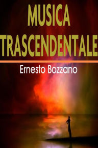 Title: Musica trascendentale, Author: Ernesto Bozzano