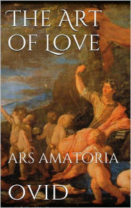 Title: The Art Of Love, Author: Ovid