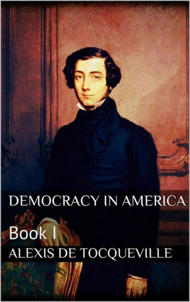 Democracy in America, book I