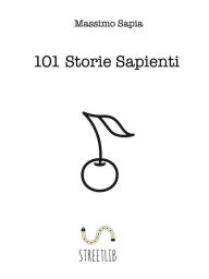 Title: 101 Storie Sapienti, Author: Massimo Sapia